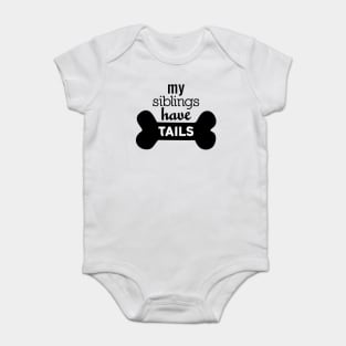 My Siblings Have Tails Baby Bodysuit